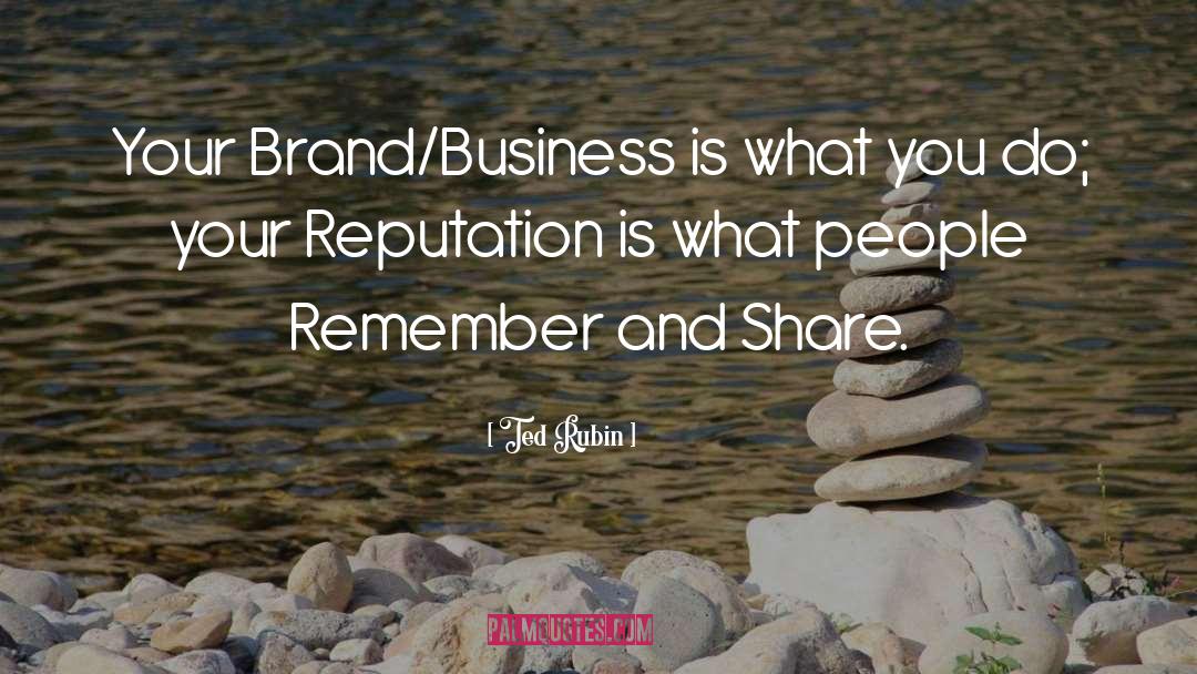 Poor Brand quotes by Ted Rubin