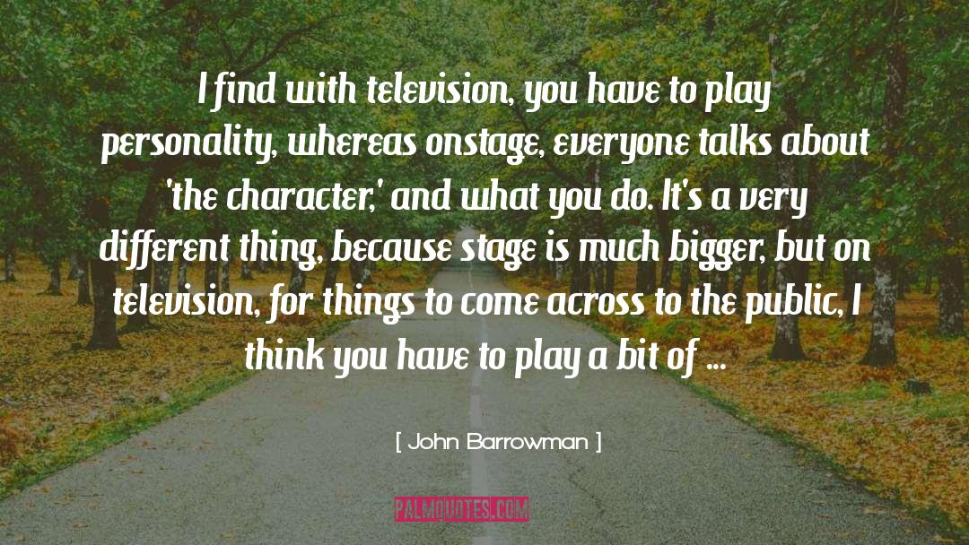 Poor Character quotes by John Barrowman
