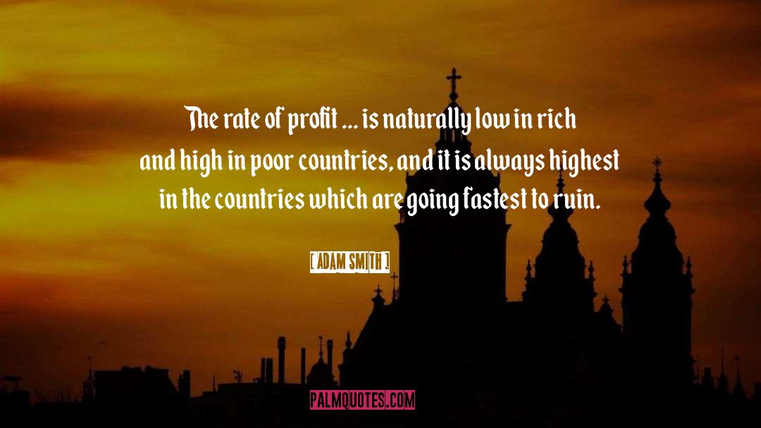 Poor Countries quotes by Adam Smith