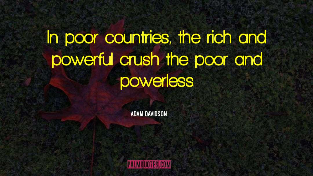 Poor Countries quotes by Adam Davidson