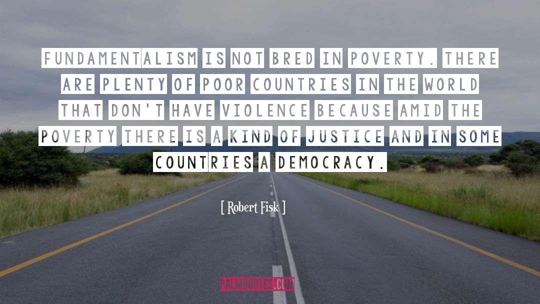 Poor Countries quotes by Robert Fisk