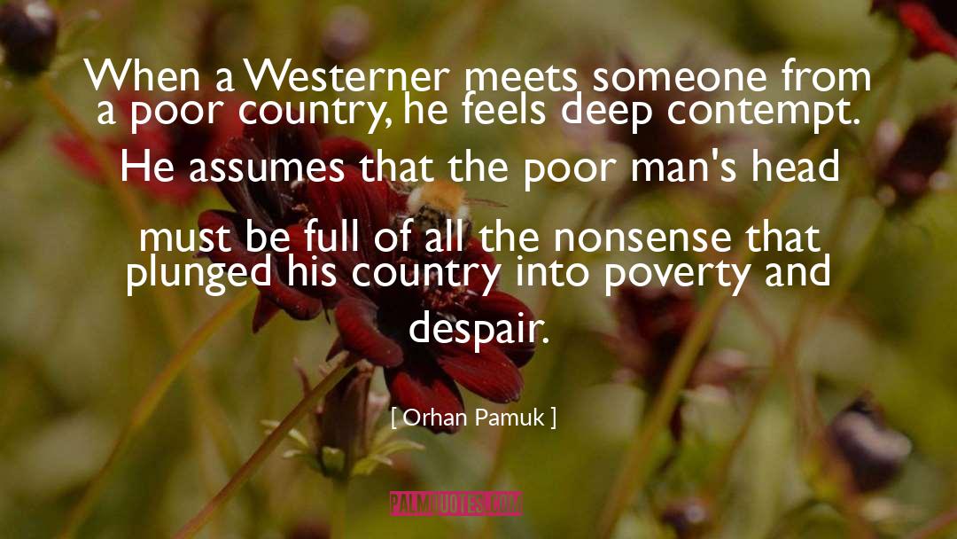 Poor Country quotes by Orhan Pamuk
