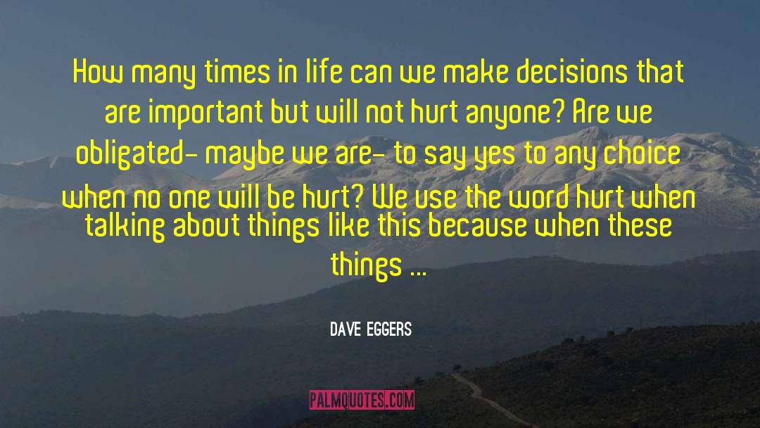 Poor Decisions quotes by Dave Eggers