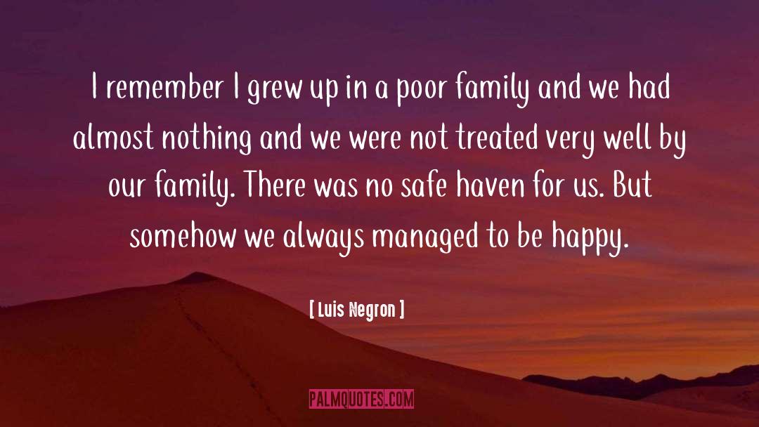 Poor Family quotes by Luis Negron