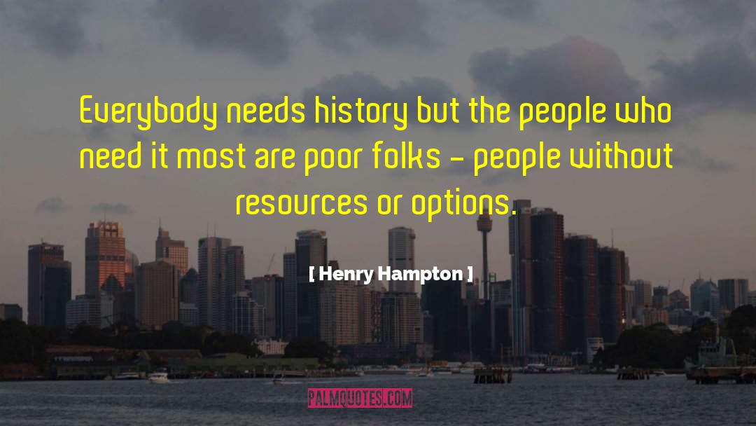 Poor Folks quotes by Henry Hampton