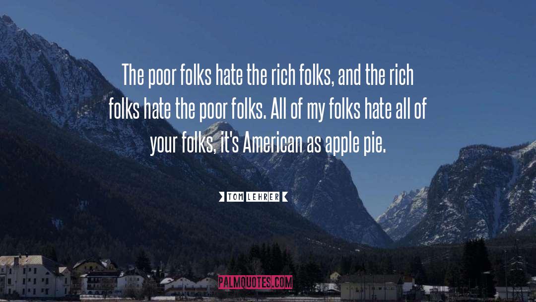 Poor Folks quotes by Tom Lehrer