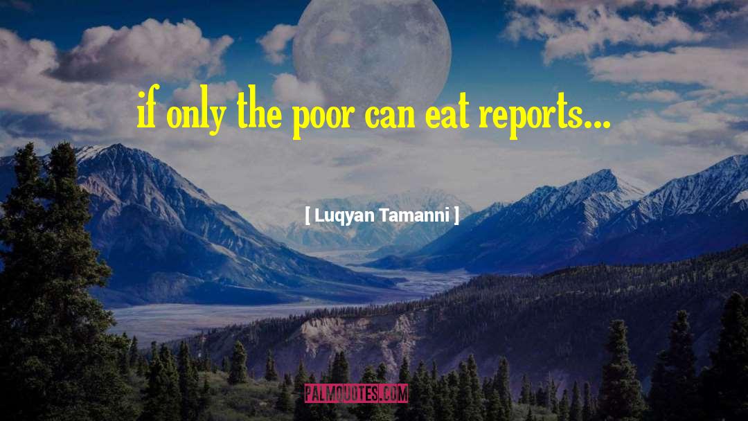 Poor Folks quotes by Luqyan Tamanni