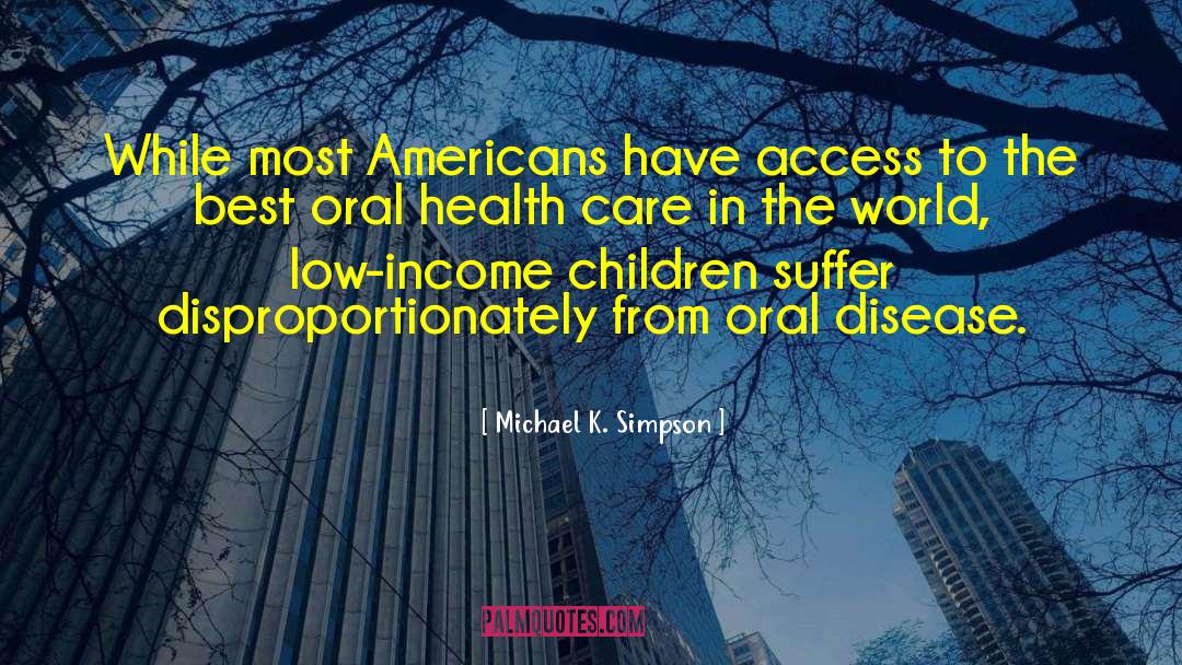 Poor Health quotes by Michael K. Simpson