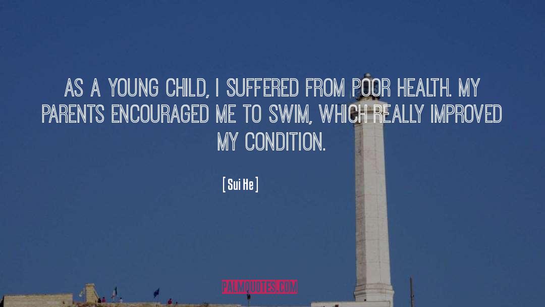 Poor Health quotes by Sui He