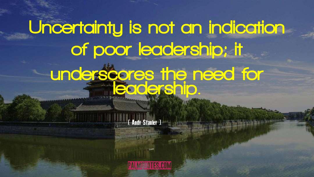 Poor Leadership quotes by Andy Stanley