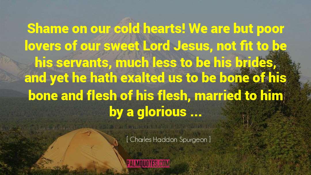 Poor Lovers quotes by Charles Haddon Spurgeon