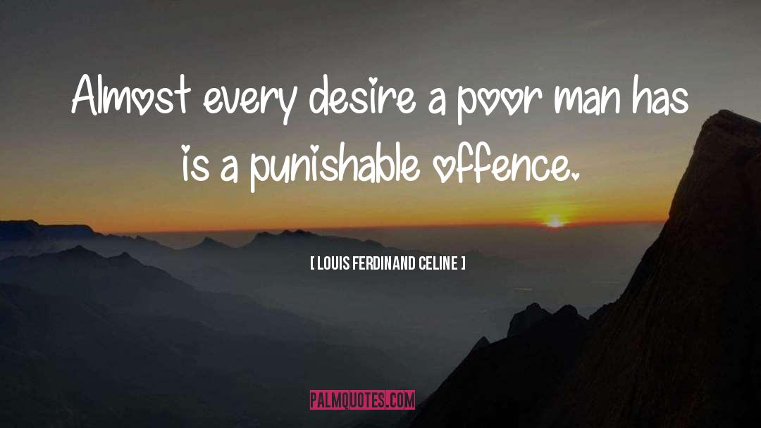 Poor Man quotes by Louis Ferdinand Celine