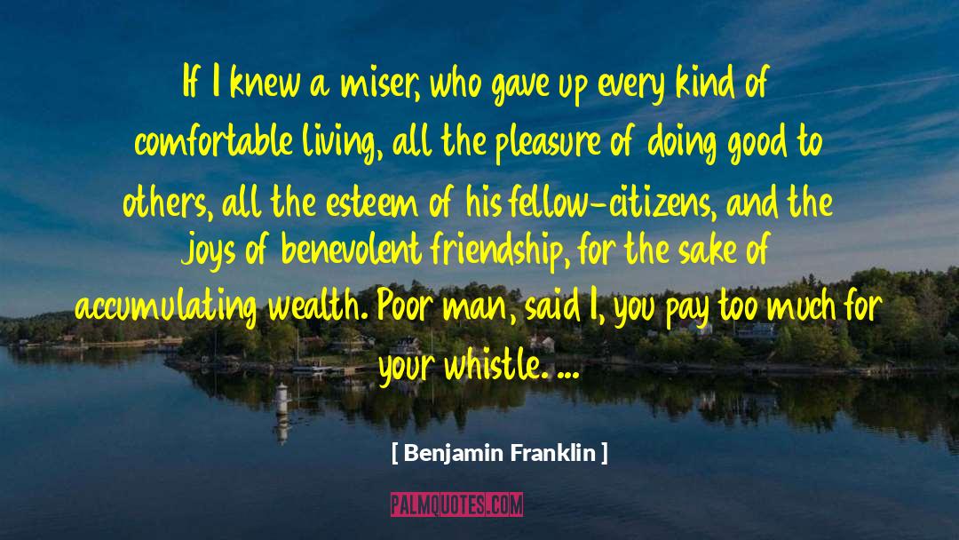Poor Man quotes by Benjamin Franklin