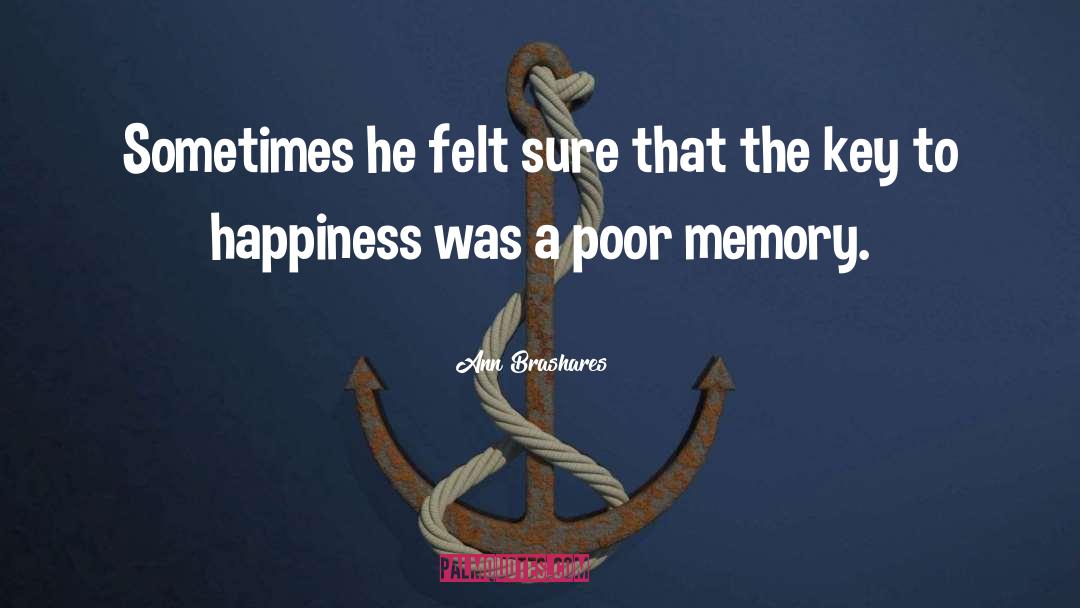 Poor Memory quotes by Ann Brashares