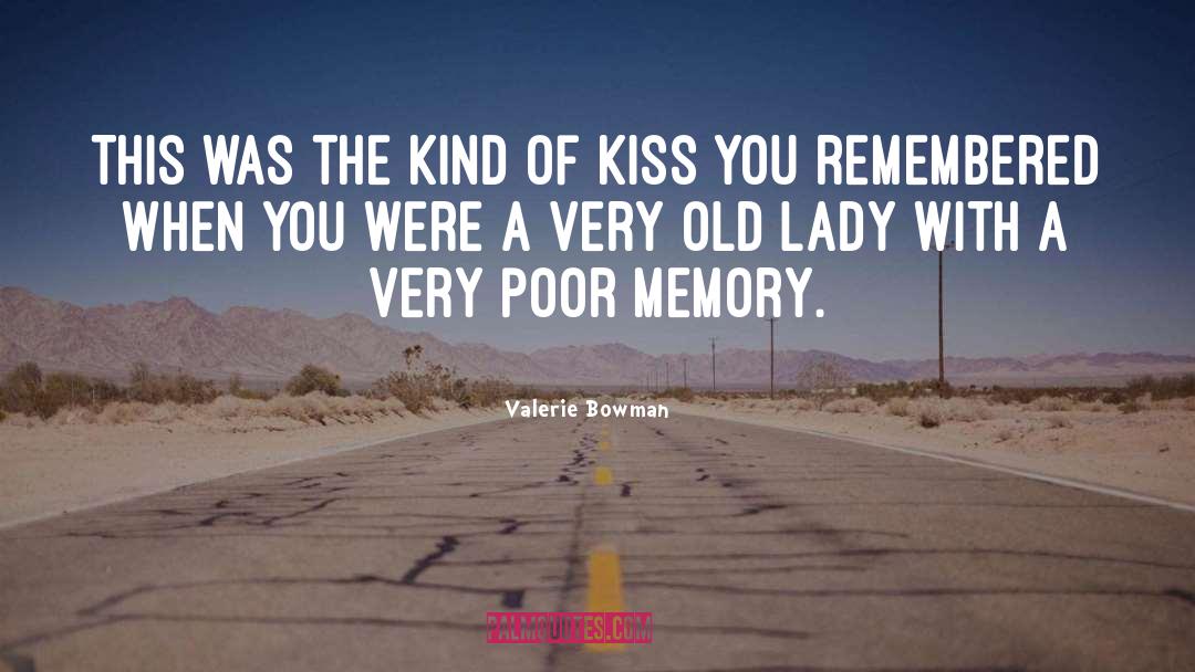 Poor Memory quotes by Valerie Bowman