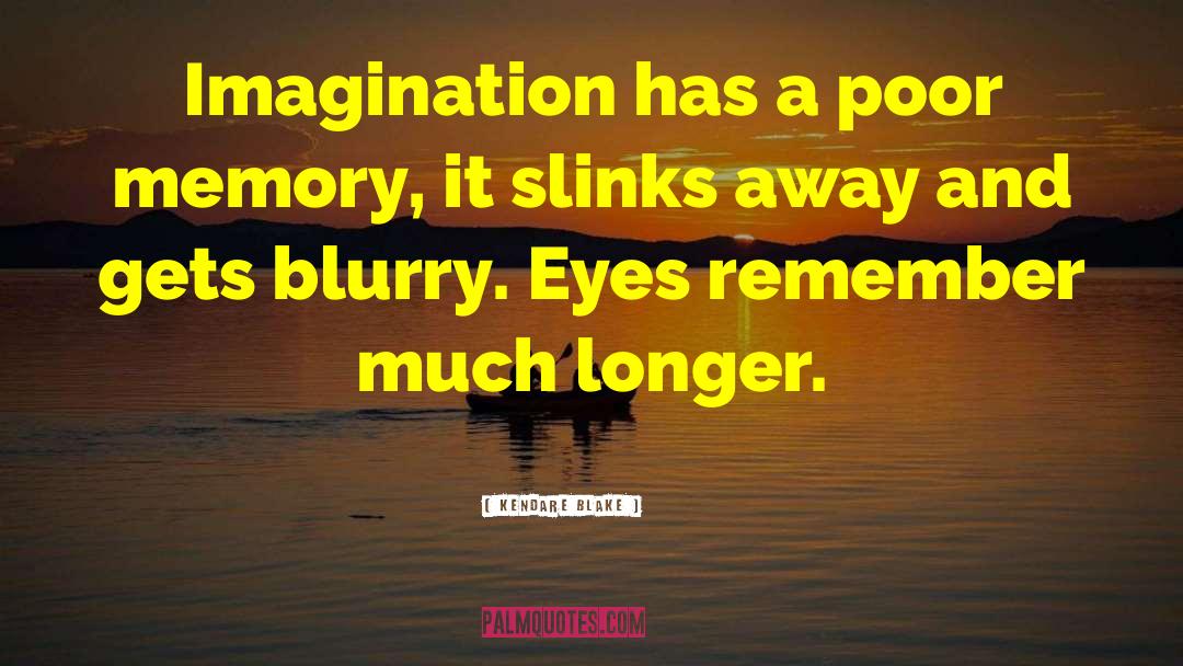 Poor Memory quotes by Kendare Blake