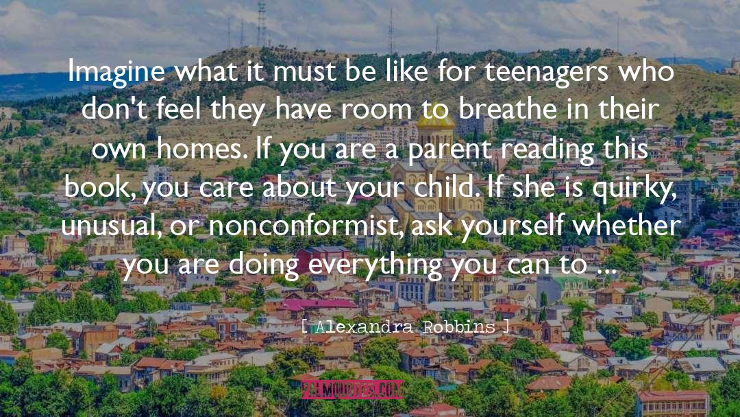 Poor Parenting Skills quotes by Alexandra Robbins