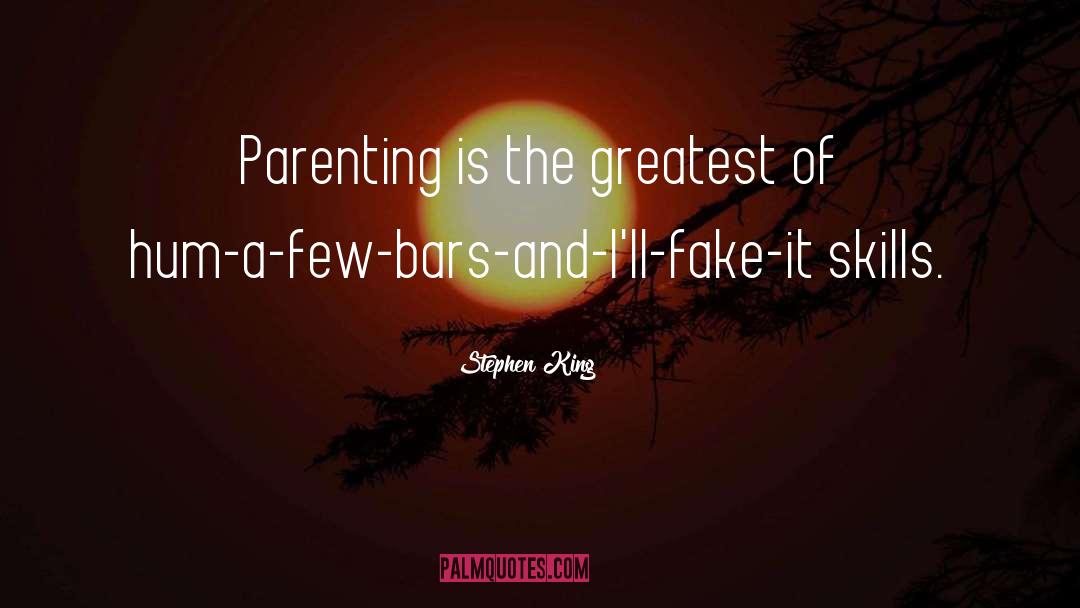 Poor Parenting Skills quotes by Stephen King