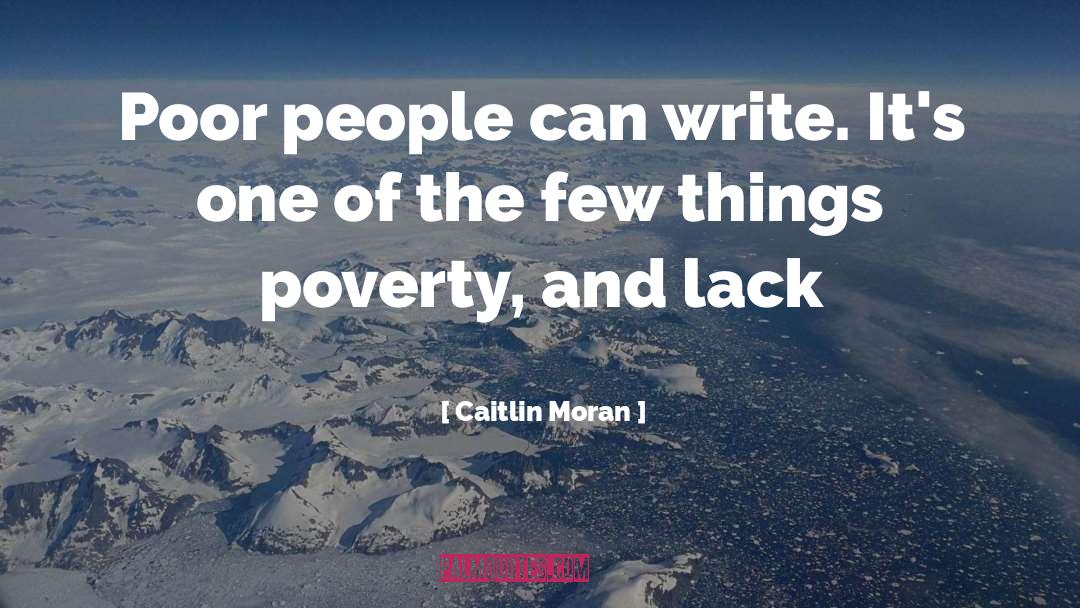 Poor People quotes by Caitlin Moran