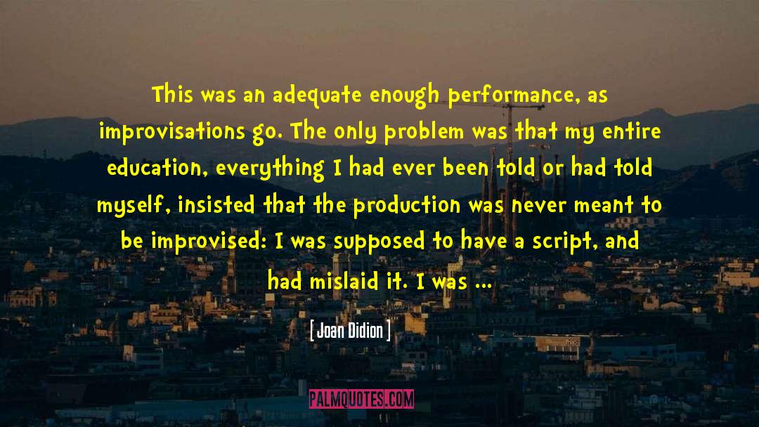 Poor Performance quotes by Joan Didion