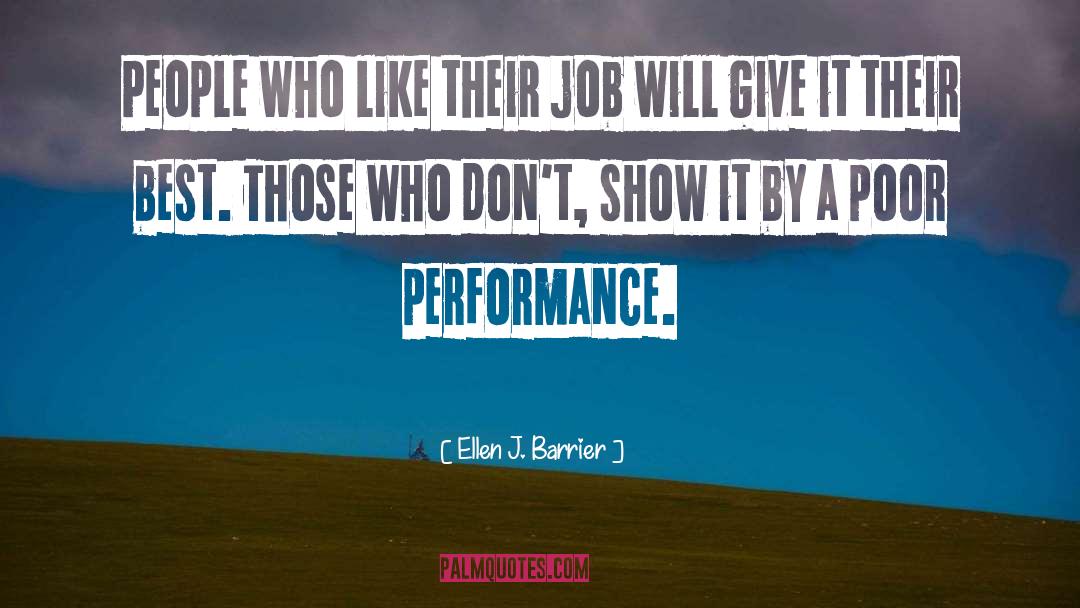 Poor Performance quotes by Ellen J. Barrier