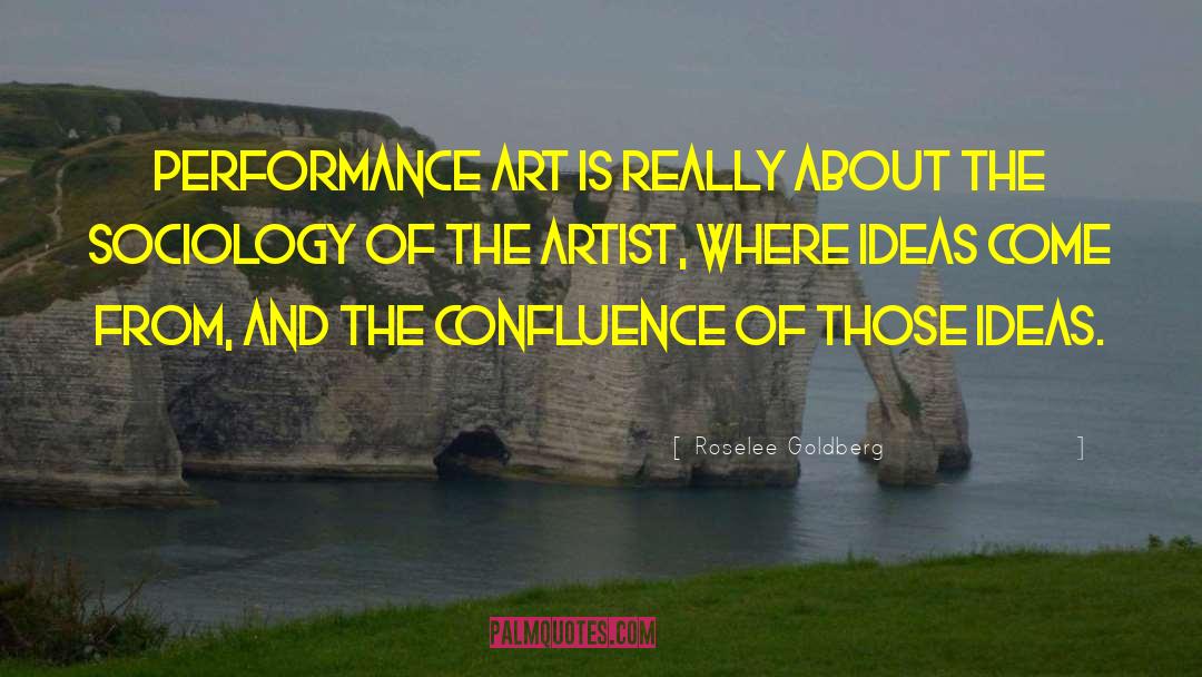 Poor Performance quotes by Roselee Goldberg