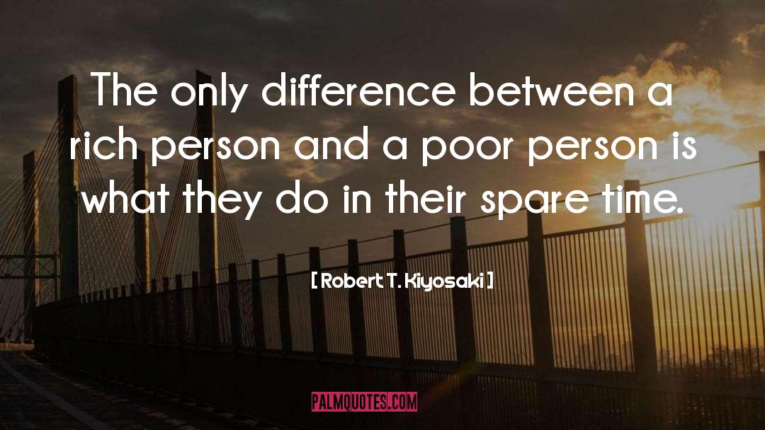 Poor Person quotes by Robert T. Kiyosaki