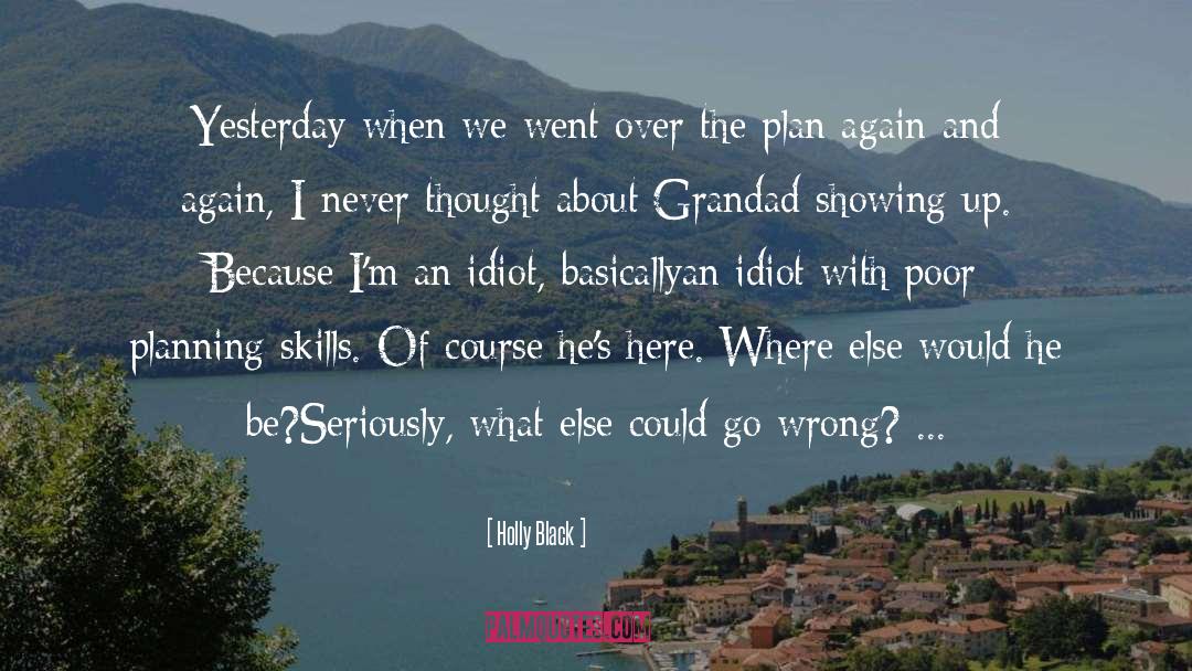 Poor Planning quotes by Holly Black