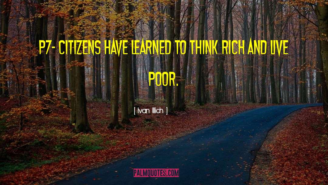 Poor Rich quotes by Ivan Illich