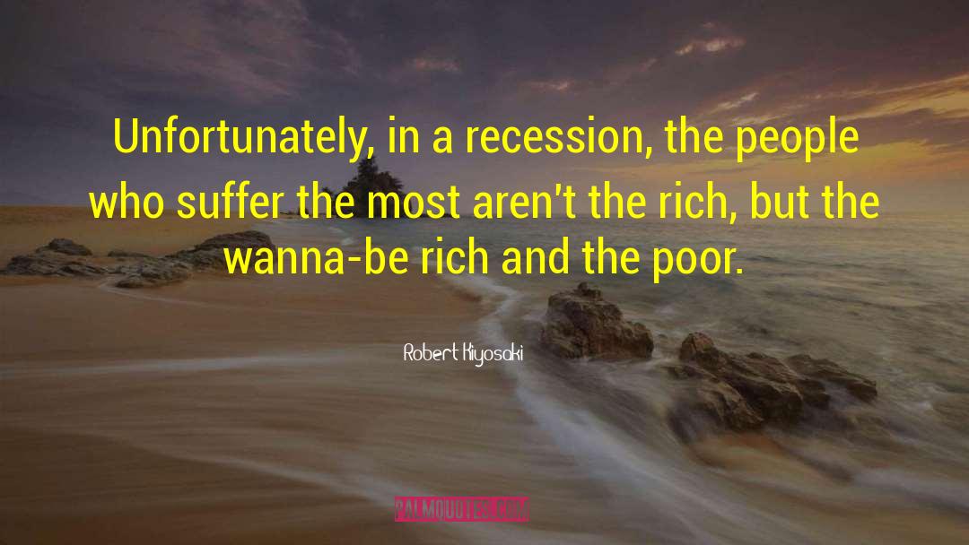 Poor Rich quotes by Robert Kiyosaki