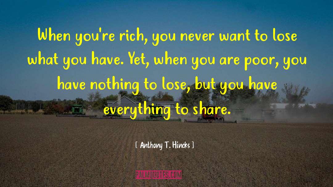 Poor Rich quotes by Anthony T. Hincks