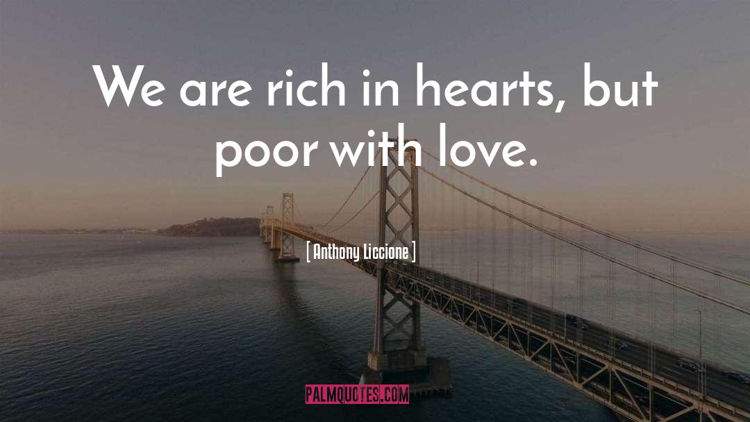 Poor Rich quotes by Anthony Liccione