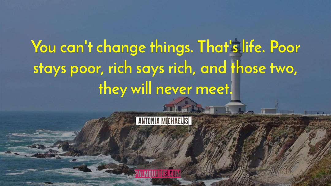 Poor Rich quotes by Antonia Michaelis