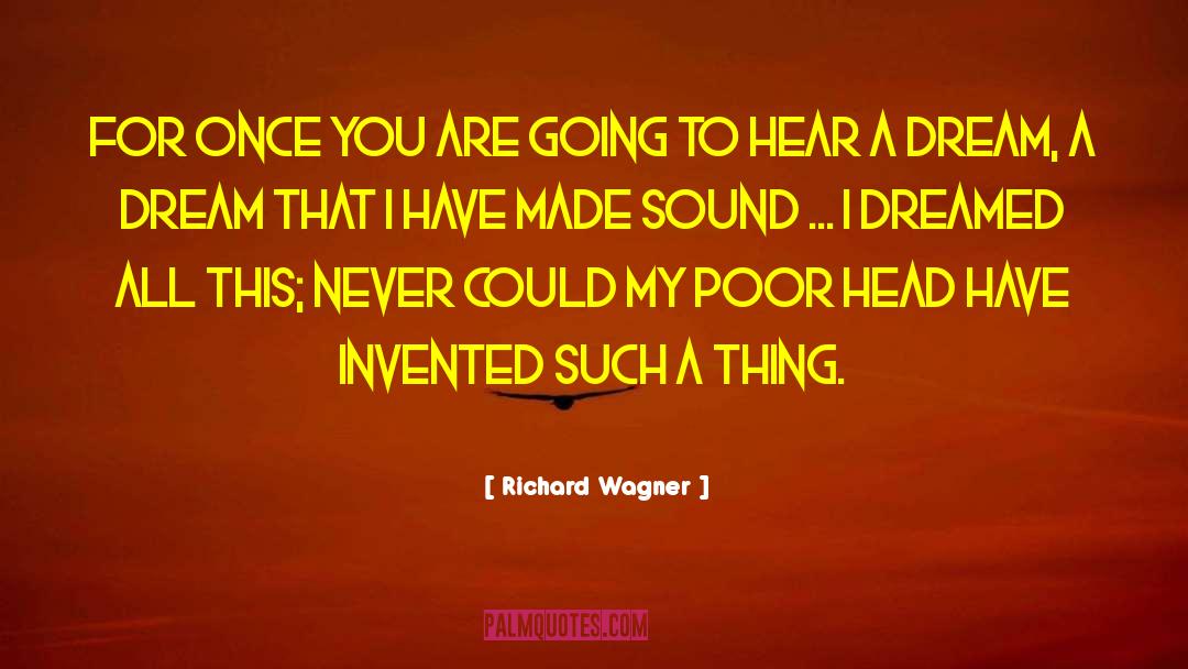 Poor Richard quotes by Richard Wagner