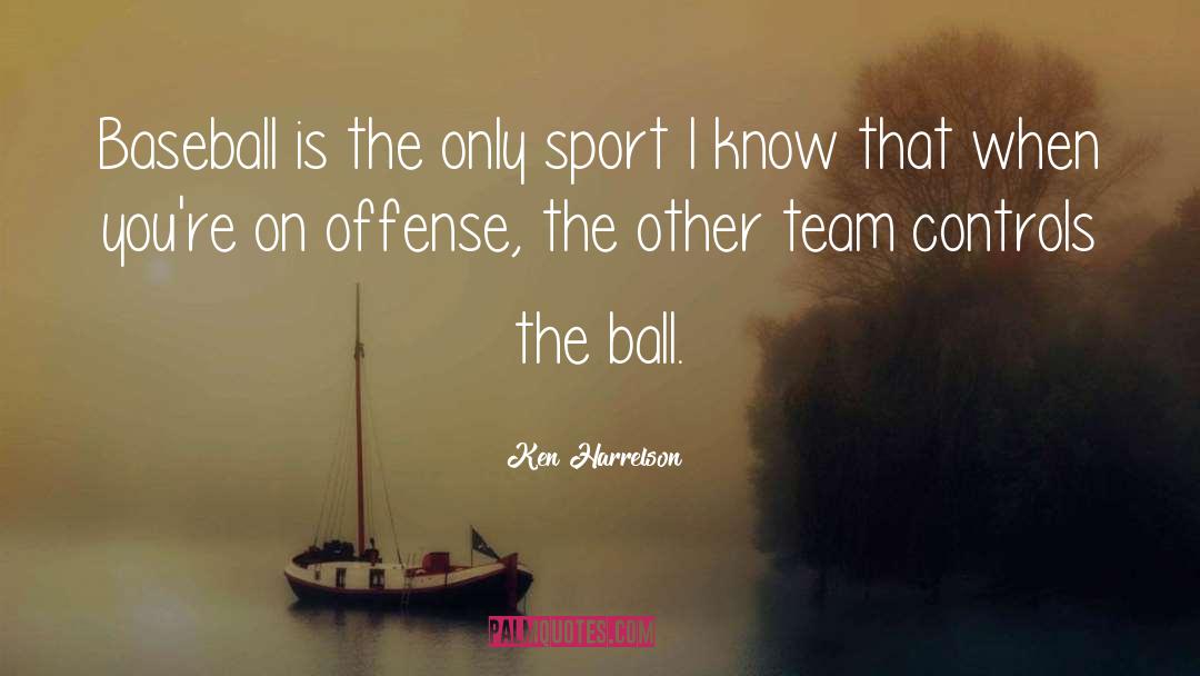 Poor Sport quotes by Ken Harrelson