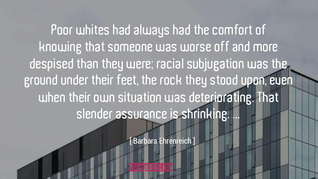 Poor Whites quotes by Barbara Ehrenreich