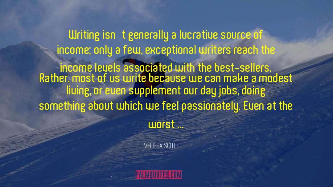 Poor Writing quotes by Melissa Scott