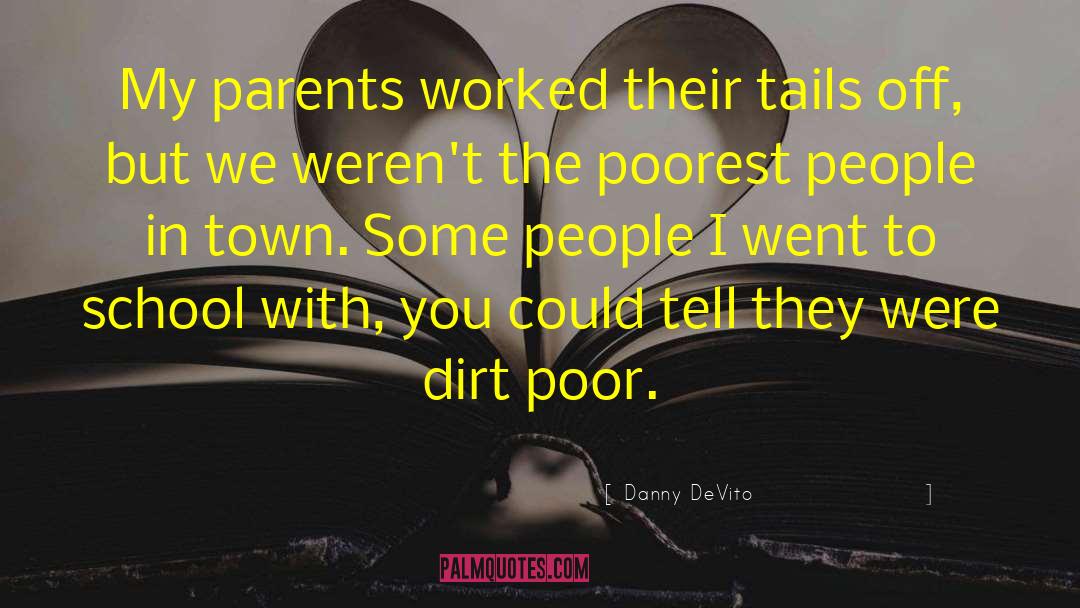 Poorest quotes by Danny DeVito