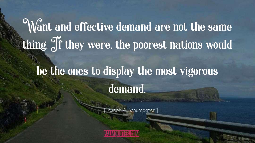 Poorest quotes by Joseph A. Schumpeter