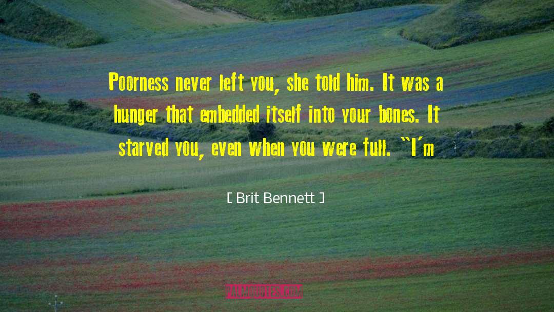 Poorness quotes by Brit Bennett