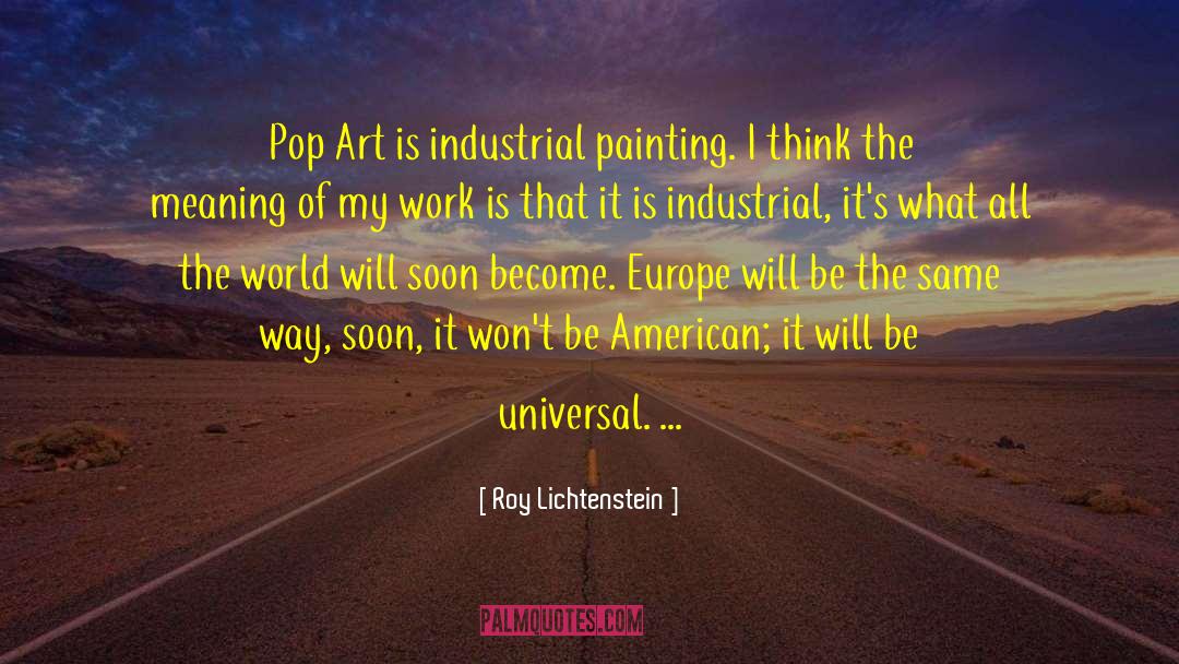 Pop Art quotes by Roy Lichtenstein