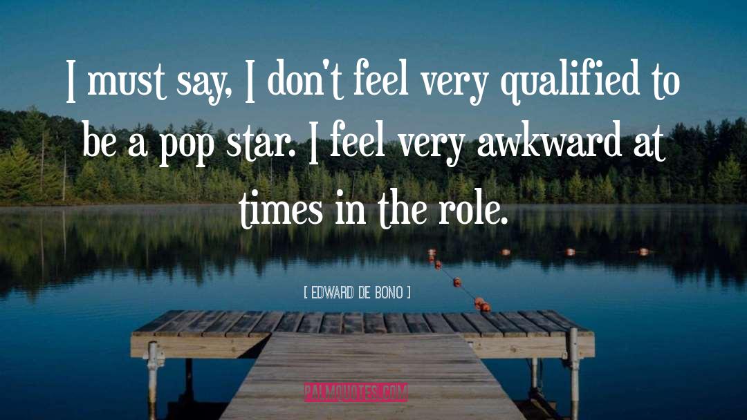 Pop Bands quotes by Edward De Bono