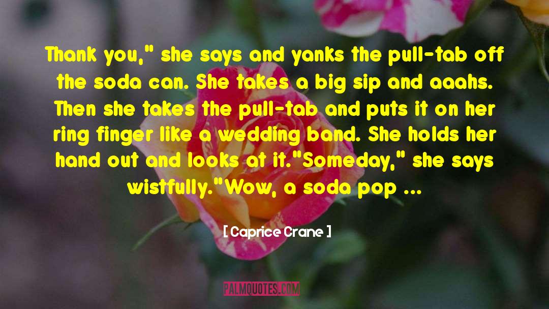 Pop Bands quotes by Caprice Crane