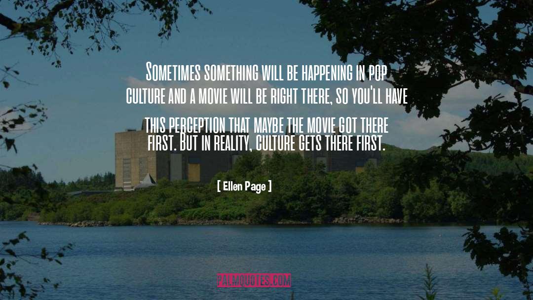 Pop Culture quotes by Ellen Page