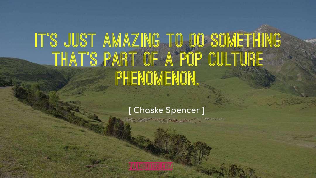 Pop Culture quotes by Chaske Spencer