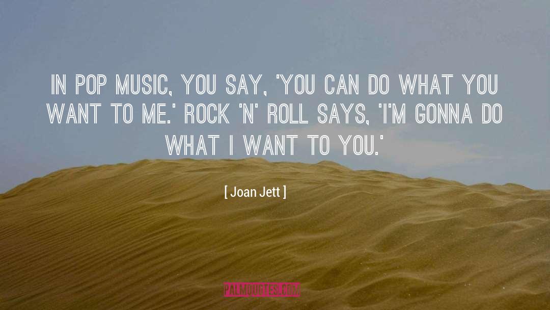 Pop Music quotes by Joan Jett