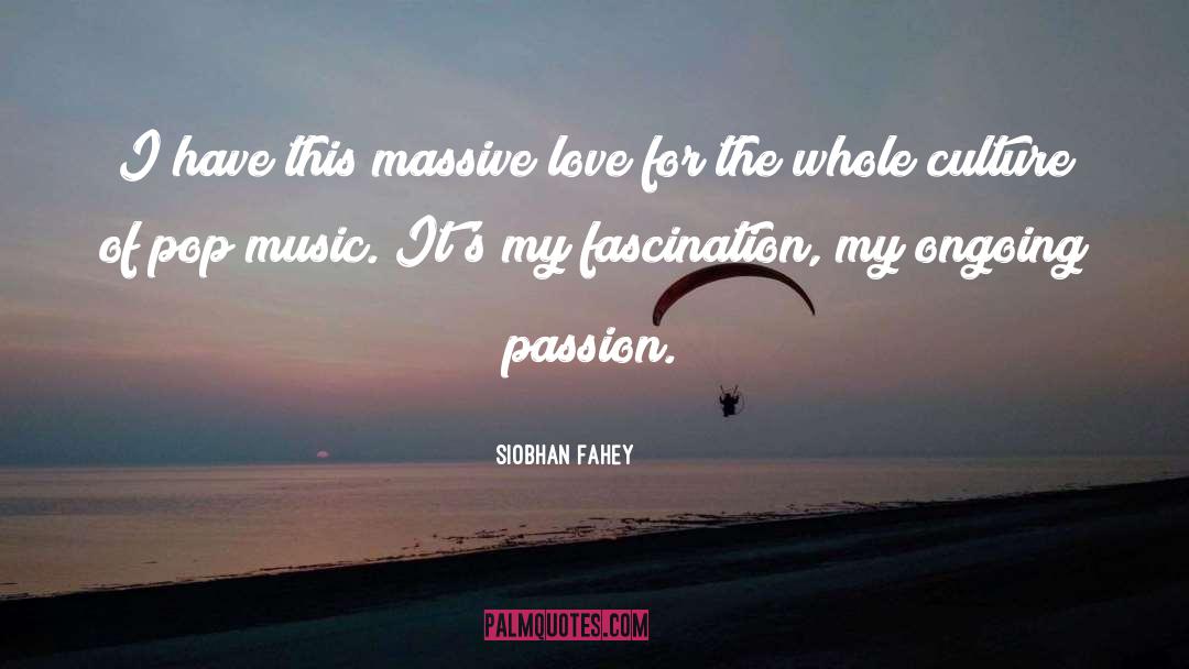 Pop Music quotes by Siobhan Fahey
