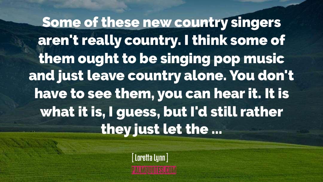 Pop Music quotes by Loretta Lynn