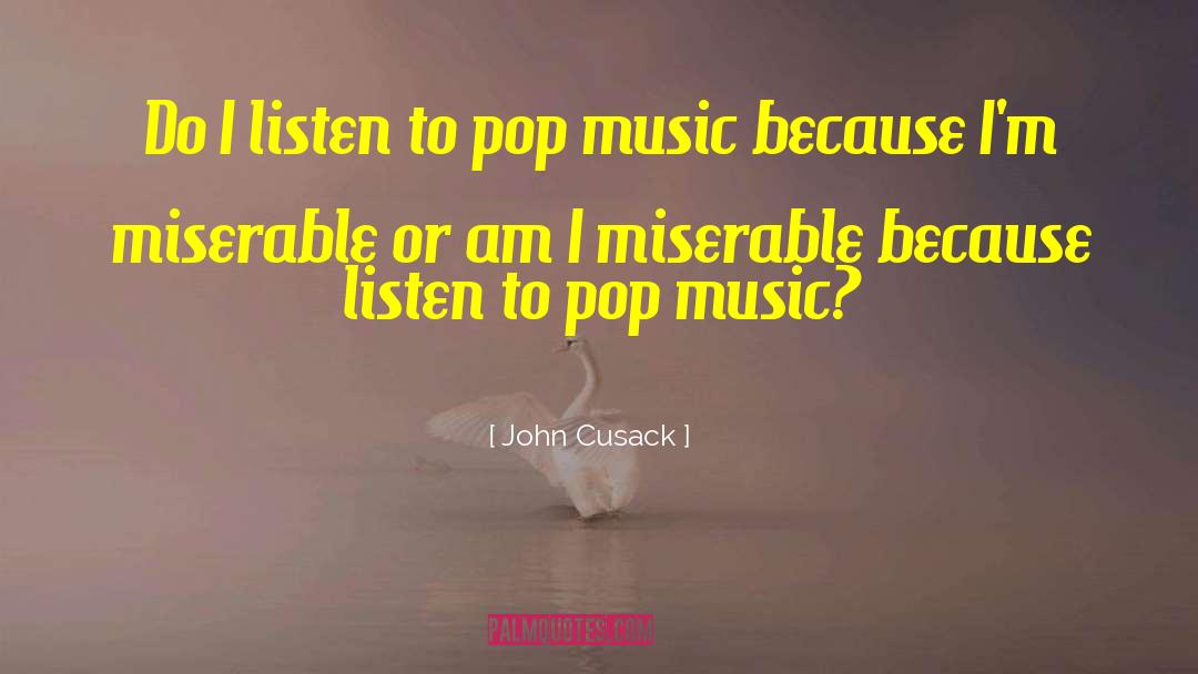 Pop Music quotes by John Cusack