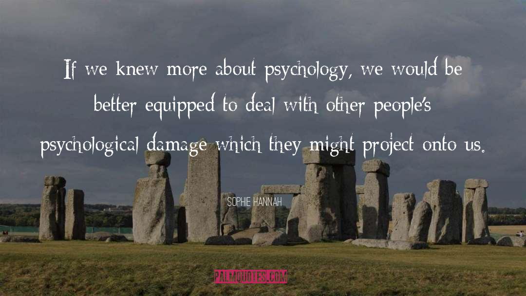 Pop Psychology quotes by Sophie Hannah